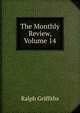 The Monthly Review, Volume 14, Ralph Griffiths 