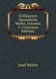 Grillparzers Sammtliche Werke, Volumes 1-2 (German Edition), Josef Weilen 