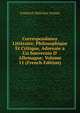 Correspondance Litt?raire, Philosophique Et Critique, Adress?e a Un Souverain D' Allemagne, Volume 11 (French Edition), Friedrich Melchior Grimm 