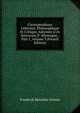 Correspondance Litt?raire, Philosophique Et Critique, Adress?e a Un Souverain D' Allemagne., Part 1, volume 3 (French Edition), Friedrich Melchior Grimm 