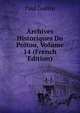 Archives Historiques Du Poitou, Volume 14 (French Edition), Paul Guerin 