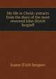 My life in Christ: extracts from the diary of the most reverend John Iliytch Sergieff, Ioann Il'ich Sergeev 