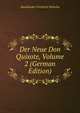 Der Neue Don Quixote, Volume 2 (German Edition), Friedrich Wilhelm Hacklander 
