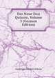 Der Neue Don Quixote, Volume 3 (German Edition), Friedrich Wilhelm Hacklander 