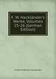F. W. Hackl?nder's Werke, Volumes 25-26 (German Edition), Friedrich Wilhelm Hacklander 