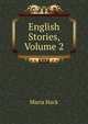 English Stories, Volume 2, Maria Hack 