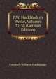 F.W. Hackl?nder's Werke, Volumes 37-38 (German Edition), Friedrich Wilhelm Hacklander 
