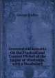 Grammatical Remarks On the Practical and Current Dialect of the Jargon of Hindostan, with a Vocabulary, George Hadley 