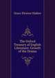 The Oxford Treasury of English Literature: Growth of the Drama, Grace Eleanor Hadow 