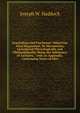 Somnolism and Psycheism: Otherwise Vital Magnetism, Or Mesmerism; Considered Physiologically and Philosophically, Being the Substance of Lectures, . with an Appendix, Containing Notes of Mes, Joseph W. Haddock 