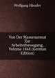 Von Der Massenarmut Zur Arbeiterbewegung, Volume 1848 (German Edition), Wolfgang Hausler 