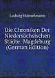 Die Chroniken Der Niedersachsischen Stadte: Magdeburg (German Edition), Ludwig Hanselmann 