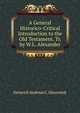 A General Historico-Critical Introduction to the Old Testament, Tr. by W.L. Alexander, Heinrich Andreas C. Havernick 