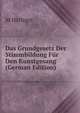 Das Grundgesetz Der Stimmbildung Fur Den Kunstgesang (German Edition), M Hartiger 