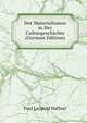 Der Materialismus in Der Culturgeschichte (German Edition), Paul Leopold Haffner 