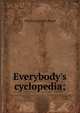 Everybody's cyclopedia;, Charles Leonard-Stuart 