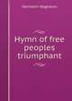 Hymn of free peoples triumphant, Hagedorn Hermann 