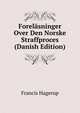 Forelasninger Over Den Norske Straffproces (Danish Edition), Francis Hagerup 
