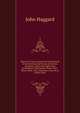 Reports of Cases Argued and Determined in the Ecclesiastical Courts at Doctors' Commons, and in the High Court of Delegates: Michaelmas Term, 1829-Hilary Term, 1832, and Some Cases of an Earlier Date, John Haggard 