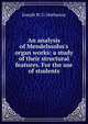 An analysis of Mendelssohn's organ works: a study of their structural features. For the use of students, Joseph W. G. Hathaway 