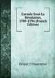 L'arm?e Sous La R?volution, 1789-1794 (French Edition), Ernest d' Hauterive 