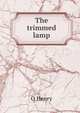 The trimmed lamp, О`Генри 