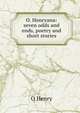 O. Henryana: seven odds and ends, poetry and short stories, О`Генри 