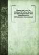 Liberty And Law; Or, Outlines Of A New System For The Organization And Administration Of Federative Government, 