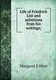 Life of Friedrich List and selections from his writings;, Margaret E Hirst 