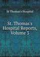 St. Thomas's Hospital Reports, Volume 3, St Thomas's Hospital 