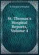 St. Thomas's Hospital Reports, Volume 4, St Thomas's Hospital 