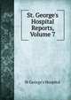 St. George's Hospital Reports, Volume 7, St George's Hospital 