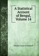A Statistical Account of Bengal, Volume 14, Charles James O'Donnell 