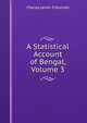 A Statistical Account of Bengal, Volume 3, Charles James O'Donnell 