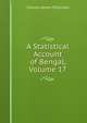 A Statistical Account of Bengal, Volume 17, Charles James O'Donnell 