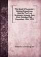 The Book Of America's Making Exposition: Held At The 71st Regiment Armory, New York, October 29th - November 12th, 1921, America's Making Inc 