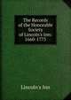 The Records of the Honorable Society of Lincoln's Inn: 1660-1775, Lincoln's Inn 