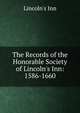 The Records of the Honorable Society of Lincoln's Inn: 1586-1660, Lincoln's Inn 