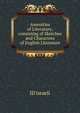 Amenities of Literature,consisting of Sketches and Characters of English Literature., ID'israeli 