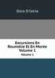 Excursions En Roumlie Et En More. Volume 1, Dora D'Istria 