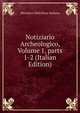 Notiziario Archeologico, Volume 1, parts 1-2 (Italian Edition), Ministero Dell'Africa Italiana 