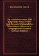 Die Handelsstrassen Und Bergwerke Von Serbien Und Bosnien Wahrend Des Mittelalters: Historisch-Geographische Studien (German Edition), Konstantin Jireek 