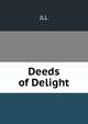 Deeds of Delight, JLL 
