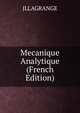 Mecanique Analytique (French Edition), JLLAGRANGE 