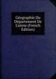 G?ographie Du D?partement De L'aisne (French Edition), 