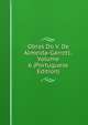 Obras Do V. De Almeida-Garrett., Volume 6 (Portuguese Edition), 