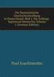 Die Humanistische Geschichtschreibung in Deutschland: Heft I. Die Anfange. Sigismund Meisterlin, Volume 1 (German Edition), Paul Joachimsohn 