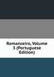 Romanceiro, Volume 3 (Portuguese Edition), 