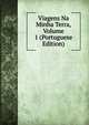 Viagens Na Minha Terra, Volume 1 (Portuguese Edition), 