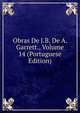 Obras De J.B. De A. Garrett., Volume 14 (Portuguese Edition), 